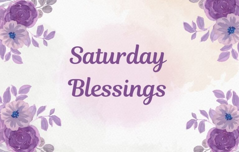 Saturday Blessings